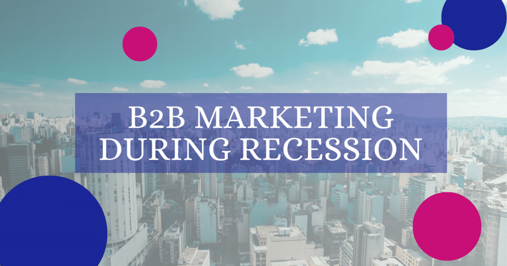 B2B Marketing During Recession